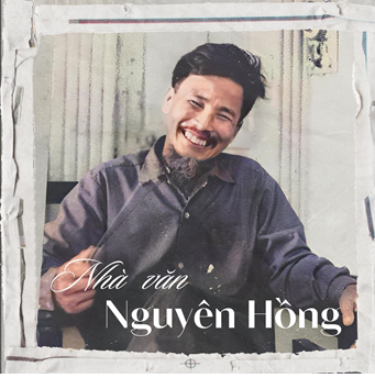 Nguyên Hồng - Tâm Hồn Văn Chương Việt Nam Đầy Cảm Xúc Nguyên Hồng - Tâm Hồn Văn Chương Việt Nam Đầy Cảm Xúc