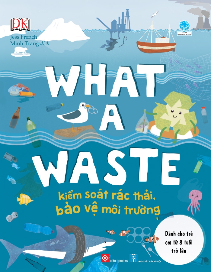 What A Waste - Kiểm Soát Rác Thải, Bảo Vệ Môi Trường